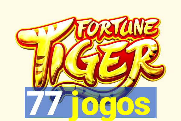 77 jogos
